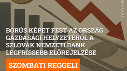 Borús képet fest az ország gazdasági helyzetéről a Szlovák Nemzeti Bank legfrissebb előrejelzése