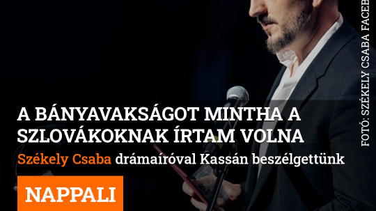 A Bányavakságot mintha a szlovákoknak írtam volna