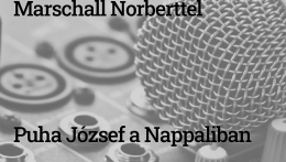 A harsonától a retrózenéig – Marschall Norbert kálváriája és felemelkedése