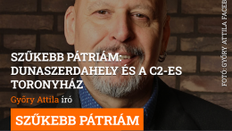 Szűkebb pátriám: Dunaszerdahely és a C2-es toronyház