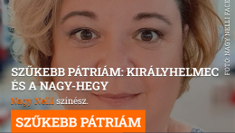 Szűkebb pátriám: Királyhelmec és a Nagy-hegy